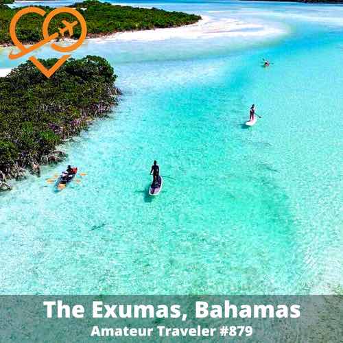 Travel to the Exumas, Bahamas – Episode 879